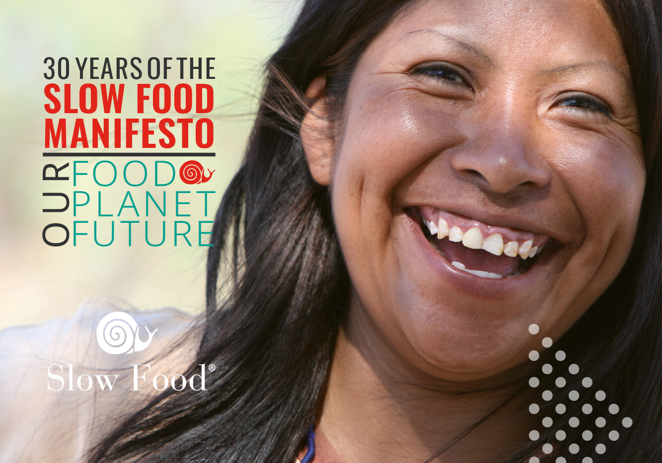 30 Years of the Slow Food Manifesto - Our Food, Our Planet, Our Future